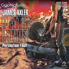 Perception Fault [Dramatized Adaptation] by James Axler audiobook