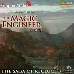 The Magic Engineer (2 of 2) [Dramatized Adaptation] by L. E. Modesitt audiobook