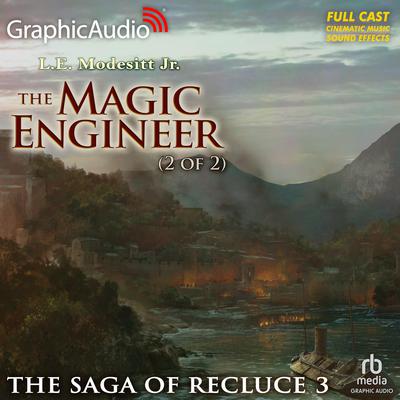 The Magic Engineer (2 of 2) [Dramatized Adaptation] by L. E. Modesitt audiobook