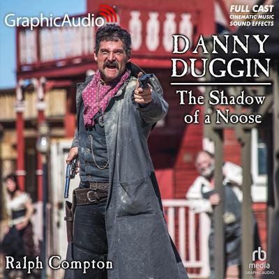 The Shadow of a Noose [Dramatized Adaptation] by Ralph Compton audiobook