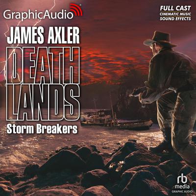 Storm Breakers [Dramatized Adaptation] by James Axler audiobook
