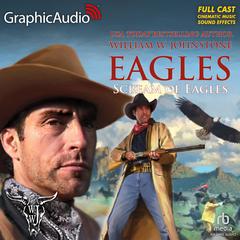 Screams of Eagles [Dramatized Adaptation] by William W. Johnstone audiobook