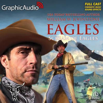 Screams of Eagles [Dramatized Adaptation] by William W. Johnstone audiobook