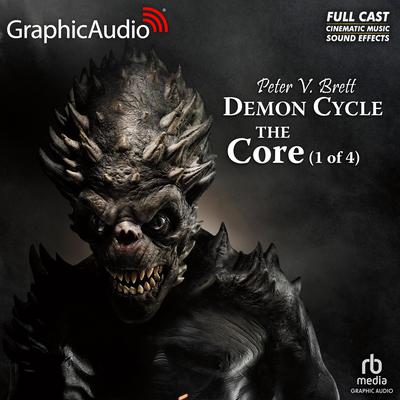 The Core (1 of 4) [Dramatized Adaptation] by Peter V. Brett audiobook