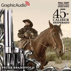 Desperado [Dramatized Adaptation] by Peter Brandvold audiobook
