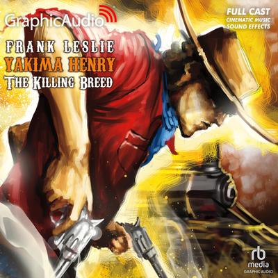 The Killing Breed [Dramatized Adaptation] by Frank Leslie audiobook