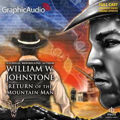 Return of the Mountain Man [Dramatized Adaptation] by William W. Johnstone audiobook