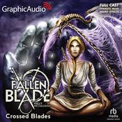 Crossed Blades [Dramatized Adaptation] by  Kelly McCullough audiobook