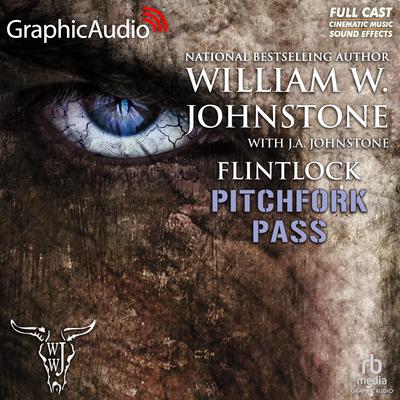 Pitchfork Pass [Dramatized Adaptation] by J.A. Johnstone audiobook