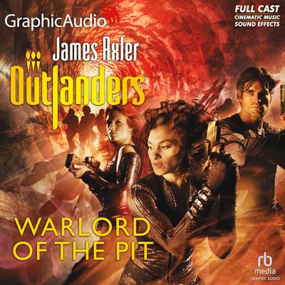 Warlord of the Pit [Dramatized Adaptation] by James Axler audiobook