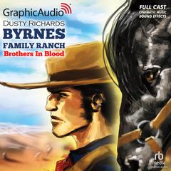 Brothers In Blood [Dramatized Adaptation] by Dusty Richards audiobook