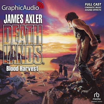 Blood Harvest [Dramatized Adaptation] by James Axler audiobook