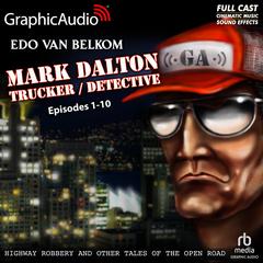 Highway Robbery and Other Tales of the Open Road [Dramatized Adaptation] by Edo Van Belkom audiobook