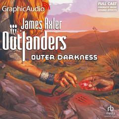 Outer Darkness [Dramatized Adaptation] by James Axler audiobook