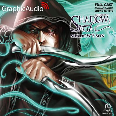 Shadow's Son [Dramatized Adaptation] by Jon Sprunk audiobook