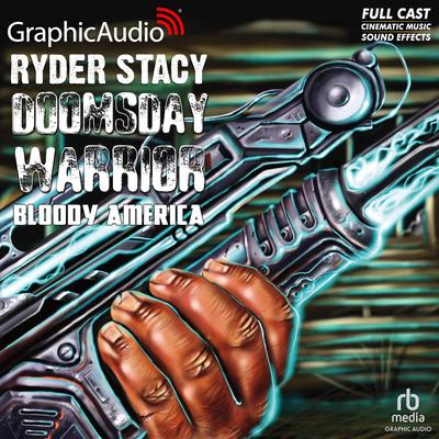 Bloody America [Dramatized Adaptation] by Ryder Stacy audiobook