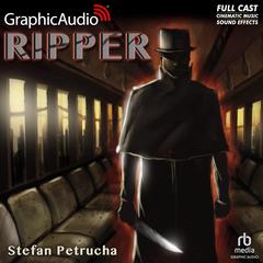Ripper [Dramatized Adaptation] by Stefan Petrucha audiobook