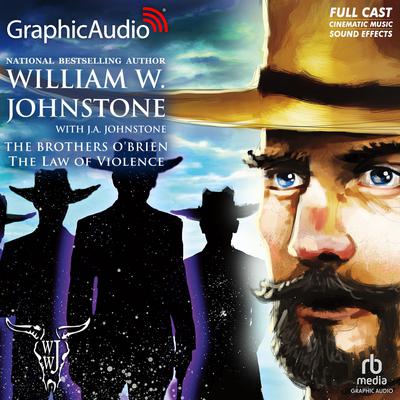 The Law of Violence [Dramatized Adaptation] by J. A. Johnstone audiobook