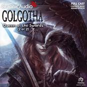 Queen of the Swords (2 of 2) [Dramatized Adaptation] by  R. S. Belcher audiobook