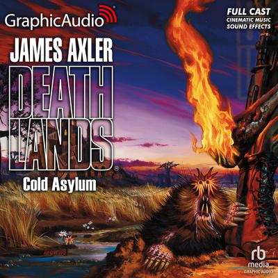 Cold Asylum [Dramatized Adaptation] by James Axler audiobook