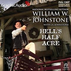 Hell's Half Acre [Dramatized Adaptation] by William W. Johnstone audiobook