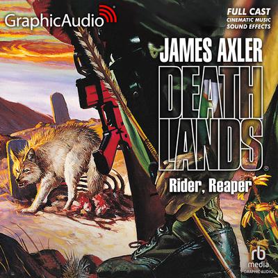 Rider, Reaper [Dramatized Adaptation] by James Axler audiobook