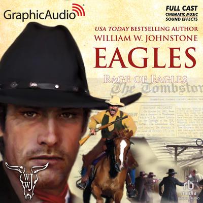 Rage of Eagles [Dramatized Adaptation] by William W. Johnstone audiobook