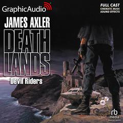 Devil Riders [Dramatized Adaptation] by James Axler audiobook