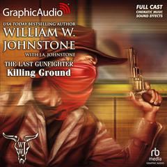 Killing Ground [Dramatized Adaptation] by William W. Johnstone audiobook
