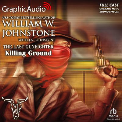 Killing Ground [Dramatized Adaptation] by William W. Johnstone audiobook