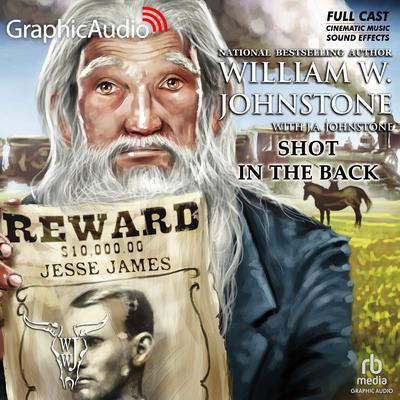 Shot In The Back [Dramatized Adaptation] by J.A. Johnstone audiobook