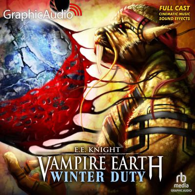 Winter Duty [Dramatized Adaptation] by E. E. Knight audiobook
