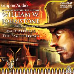 The Eagles Legacy [Dramatized Adaptation] by J. A. Johnstone audiobook
