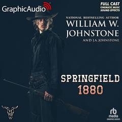 Springfield 1880 [Dramatized Adaptation] by J. A. Johnstone audiobook