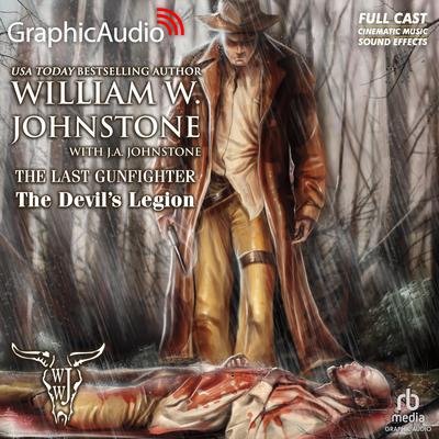 The Devil's Legion [Dramatized Adaptation] by William W. Johnstone audiobook
