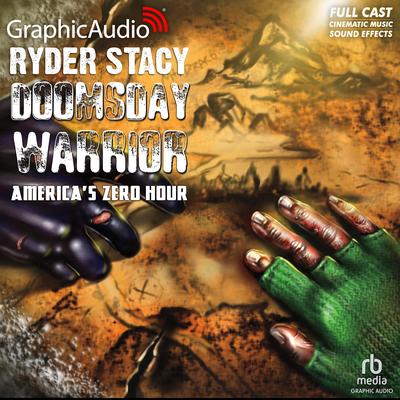America's Zero Hour [Dramatized Adaptation] by Ryder Stacy audiobook