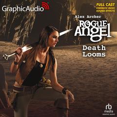 Death Looms [Dramatized Adaptation] by Alex Archer audiobook