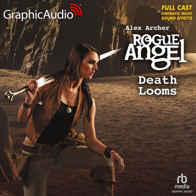 Death Looms [Dramatized Adaptation] by Alex Archer audiobook