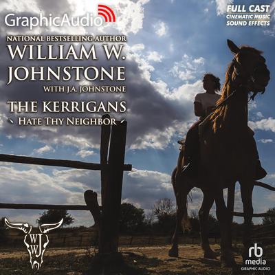 Hate Thy Neighbor [Dramatized Adaptation] by J. A. Johnstone audiobook