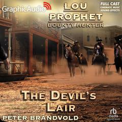 The Devil's Lair [Dramatized Adaptation] by Peter Brandvold audiobook