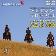 Paid In Blood [Dramatized Adaptation] by William W. Johnstone audiobook