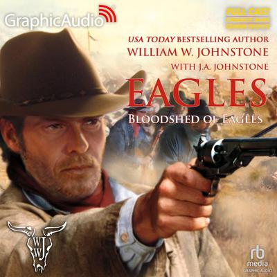 Slaughter of Eagles [Dramatized Adaptation] by J. A. Johnstone audiobook