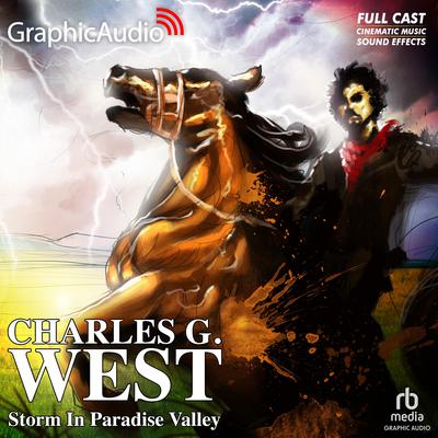 Storm In Paradise Valley [Dramatized Adaptation] by Charles G. West audiobook