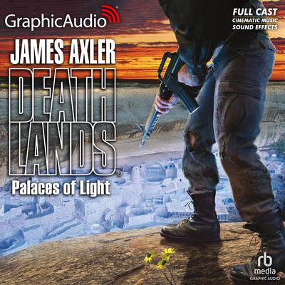 Palaces of Light [Dramatized Adaptation] by James Axler audiobook