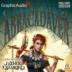 Abracadaver [Dramatized Adaptation] by Laura Resnick audiobook