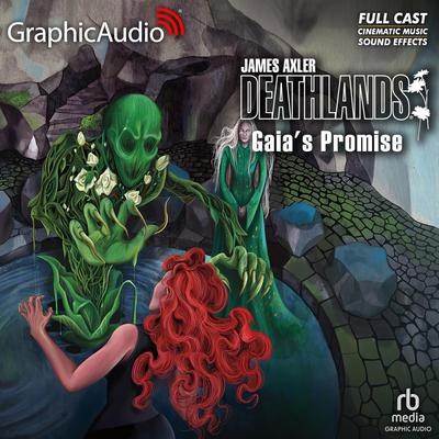 Gaia's Promise [Dramatized Adaptation] by James Axler audiobook