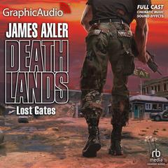 Lost Gates [Dramatized Adaptation] by James Axler audiobook