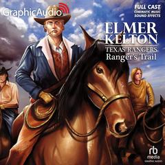 Ranger's Trail [Dramatized Adaptation] by Elmer Kelton audiobook