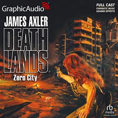 Zero City [Dramatized Adaptation] by James Axler audiobook