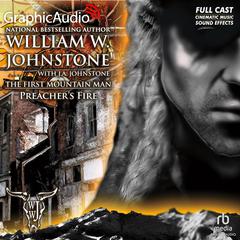 Preacher's Fire [Dramatized Adaptation] by William W. Johnstone audiobook